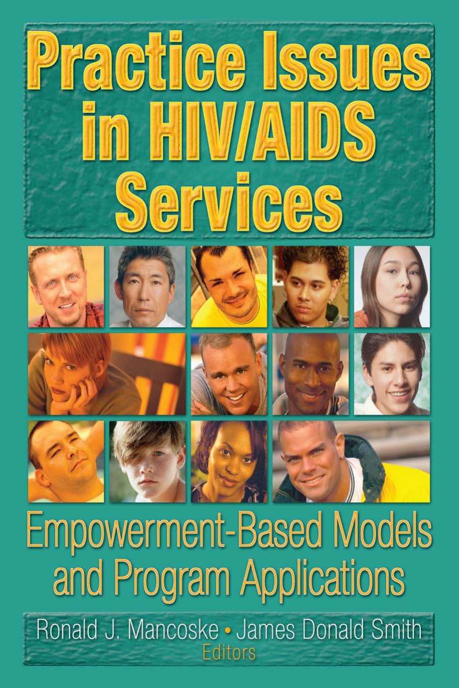 Practice Issues in HIV/AIDS Services : Empowerment-Based Models and Program Applications by R. Dennis Shelby; James D. Smith; Ronald J. Mancoske