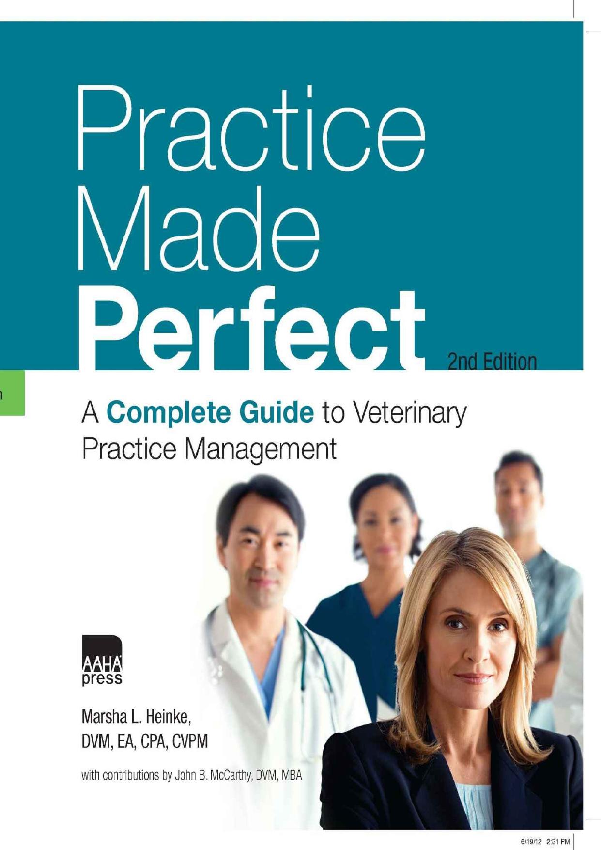 Practice Made Perfect: A Complete Guide to Veterinary Practice Management by Unknow