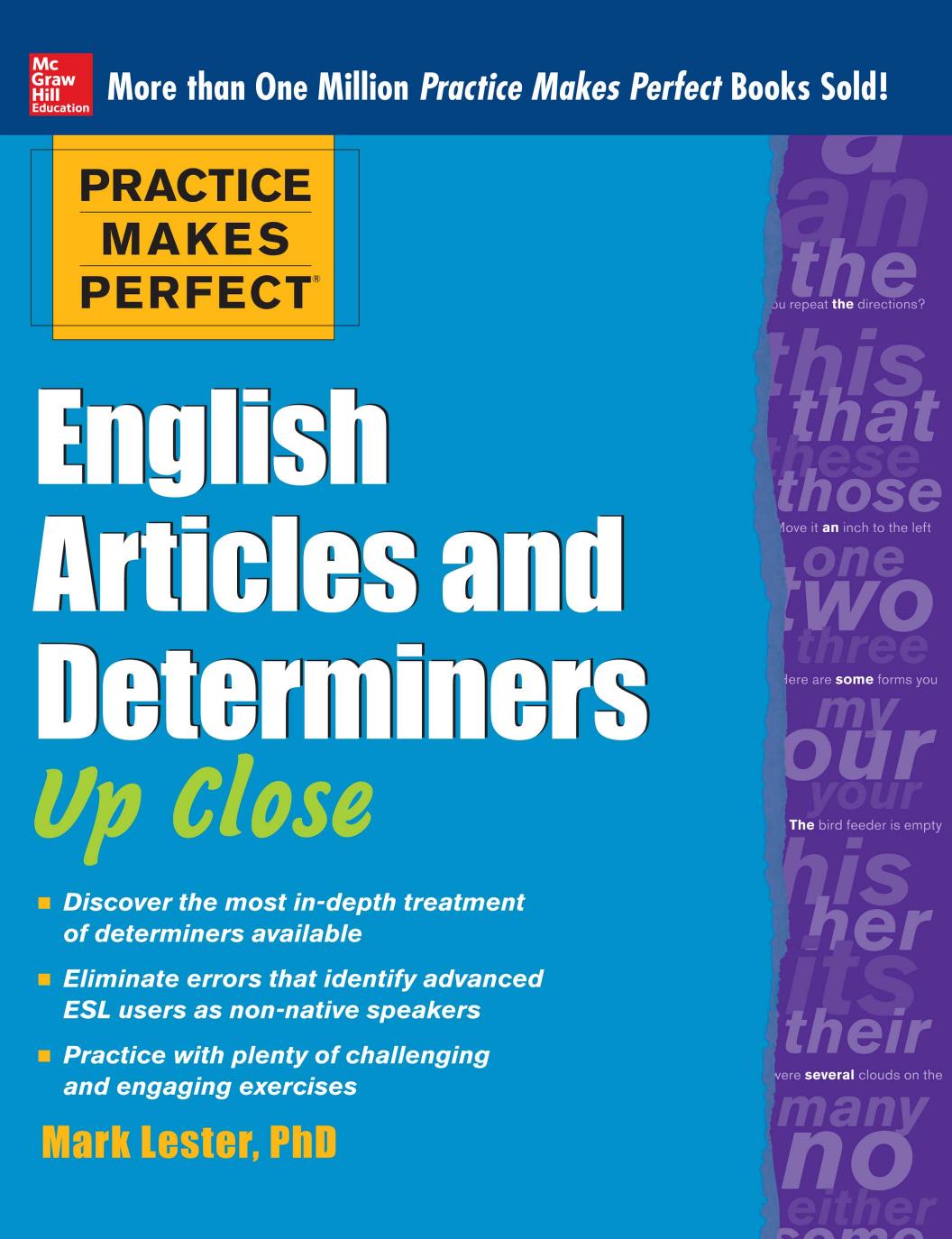 Practice Makes Perfect English Articles and Determiners Up Close by Mark Lester PhD