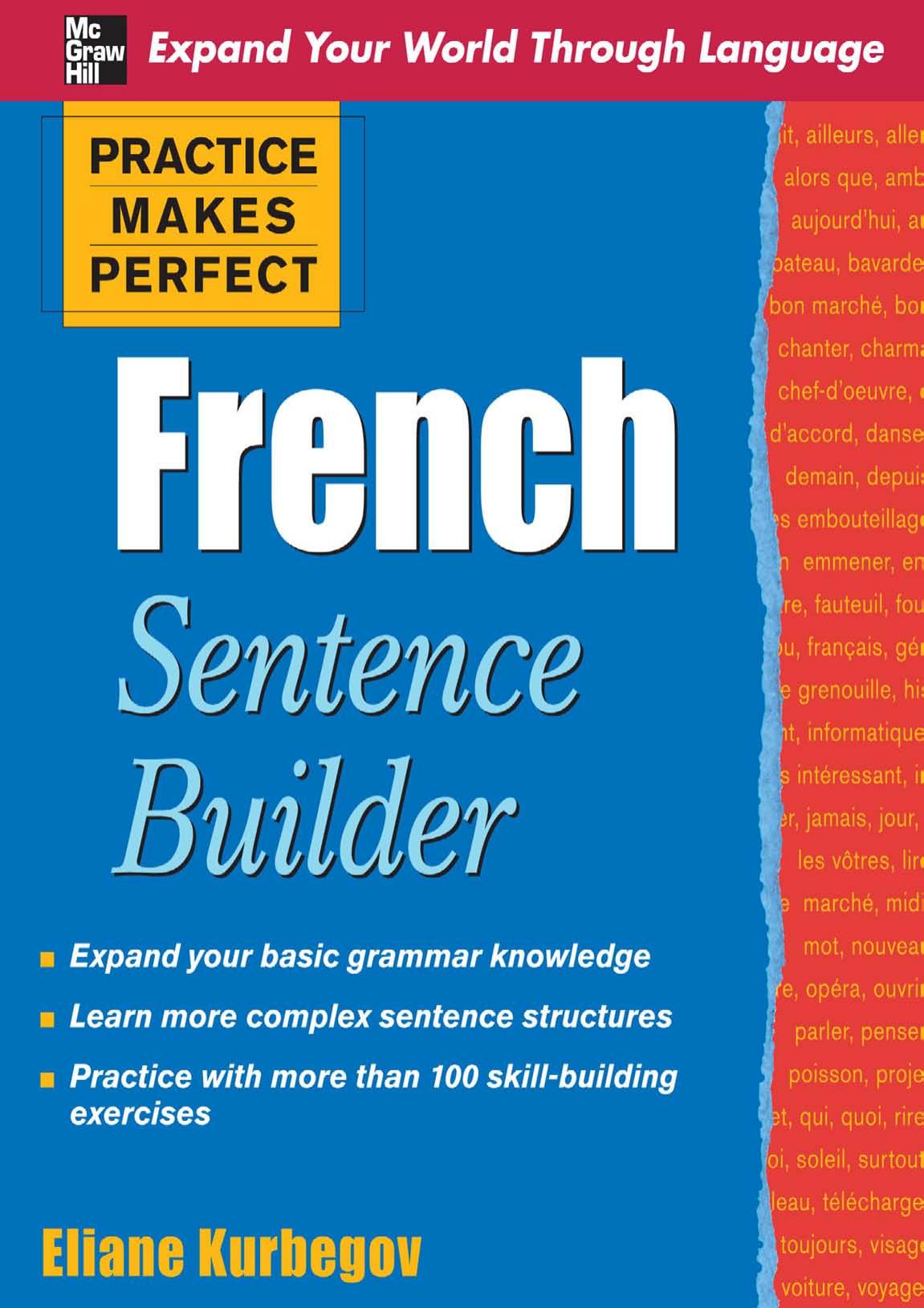 Practice Makes Perfect French Sentence Builder (Practice Makes Perfect Series) by Eliane Kurbegov
