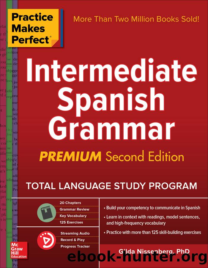 Practice Makes Perfect Intermediate Spanish Grammar by Gilda Nissenberg