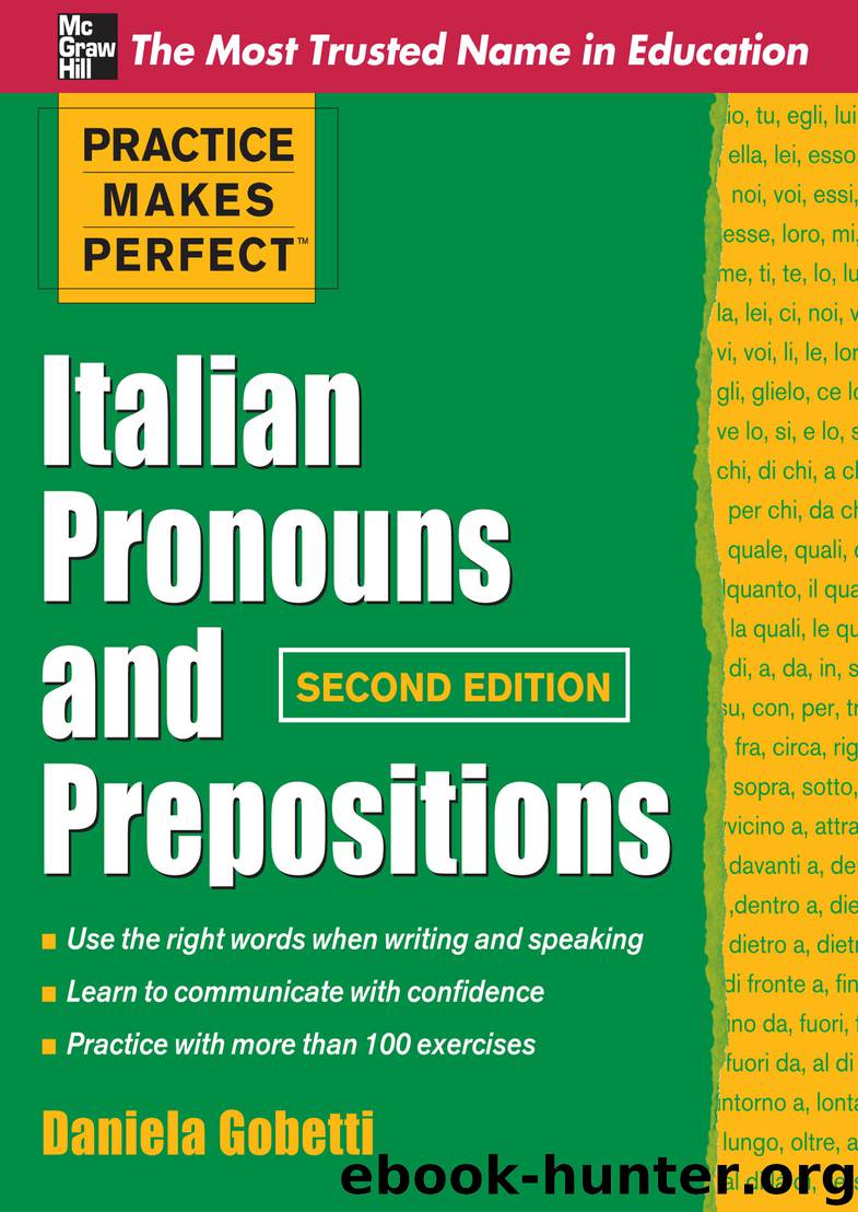 Practice Makes Perfect Italian Pronouns And Prepositions, Second Edition by Daniela Gobetti
