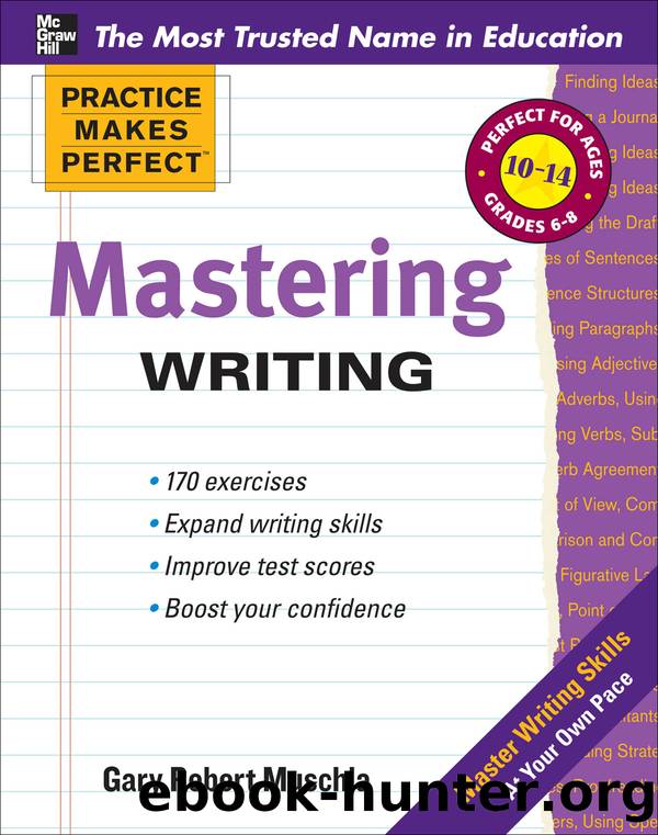 Practice Makes Perfect Mastering Writing by Gary Muschla