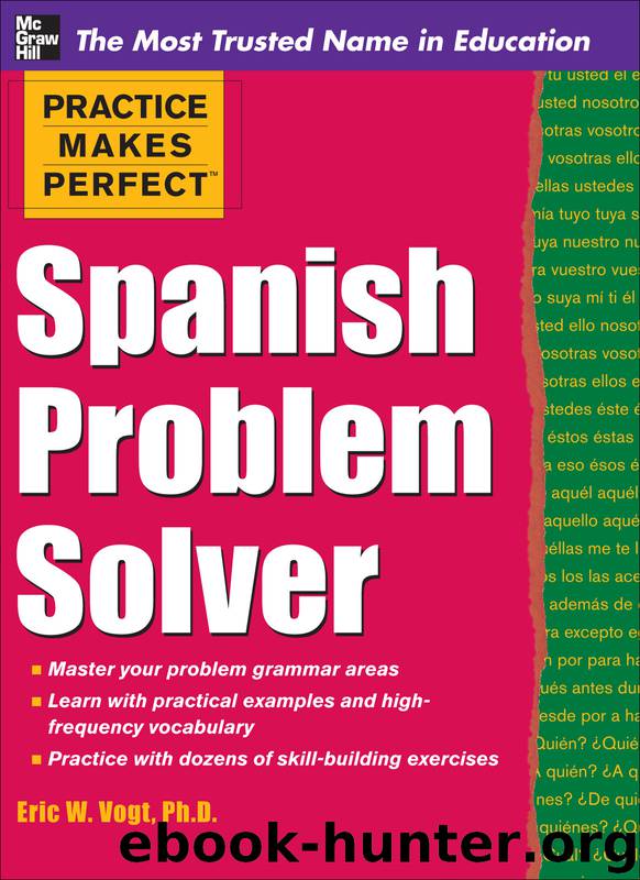 Practice Makes Perfect Spanish Problem Solver by Eric W. Vogt