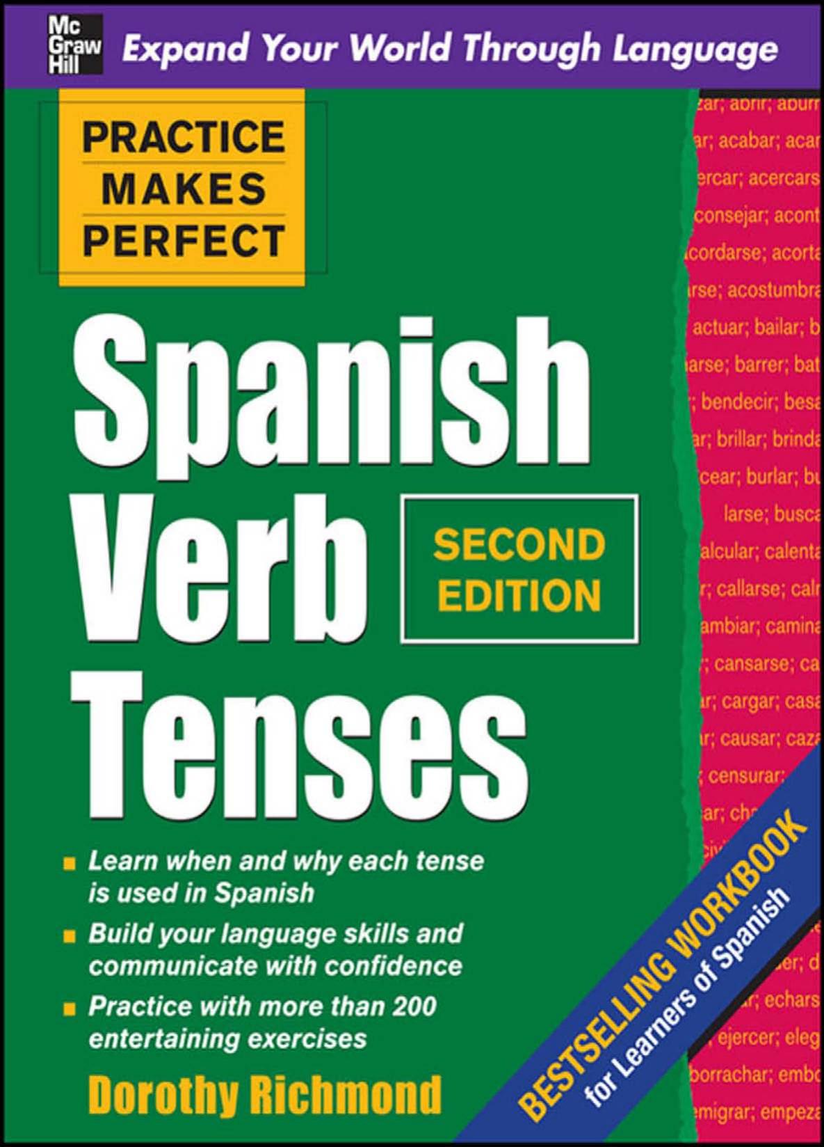 Practice Makes Perfect Spanish Verb Tenses, Second Edition (Practice Makes Perfect Series) by Dorothy Richmond