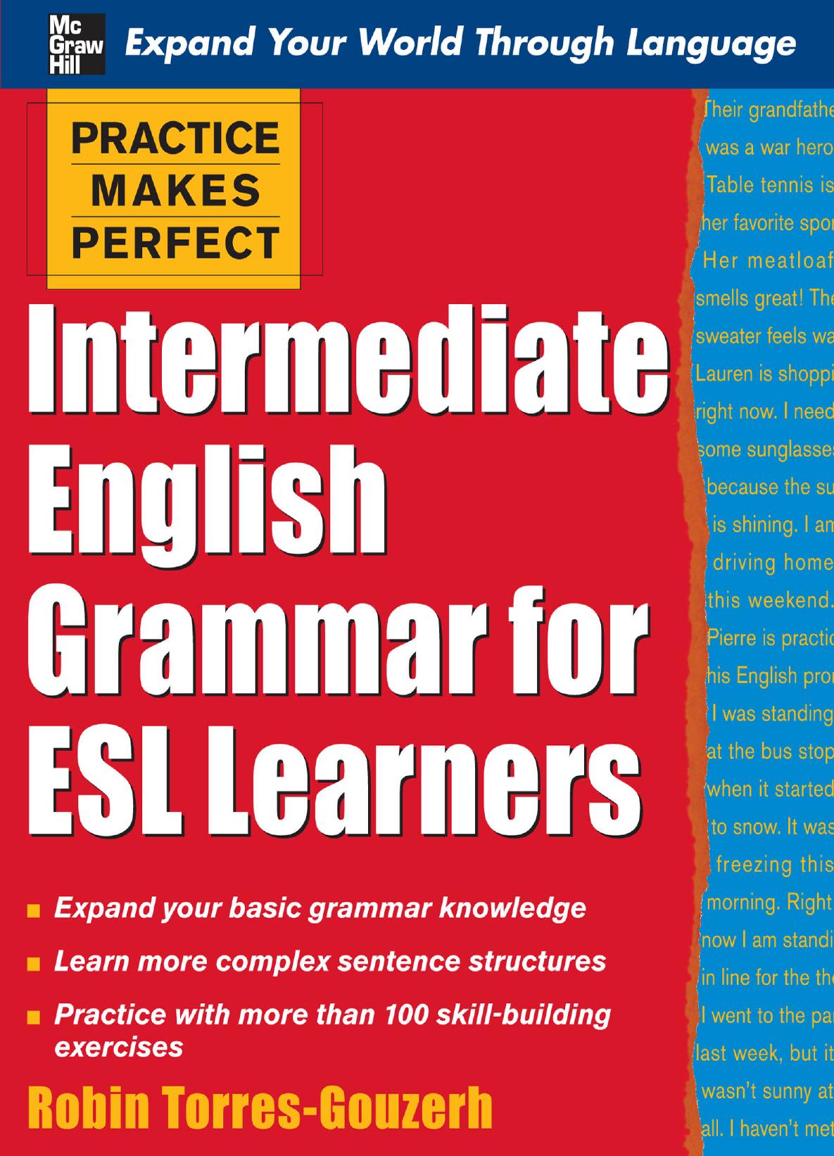 Practice Makes Perfect: Intermediate English Grammar for ESL Learners by Robin Torres-Gouzerh