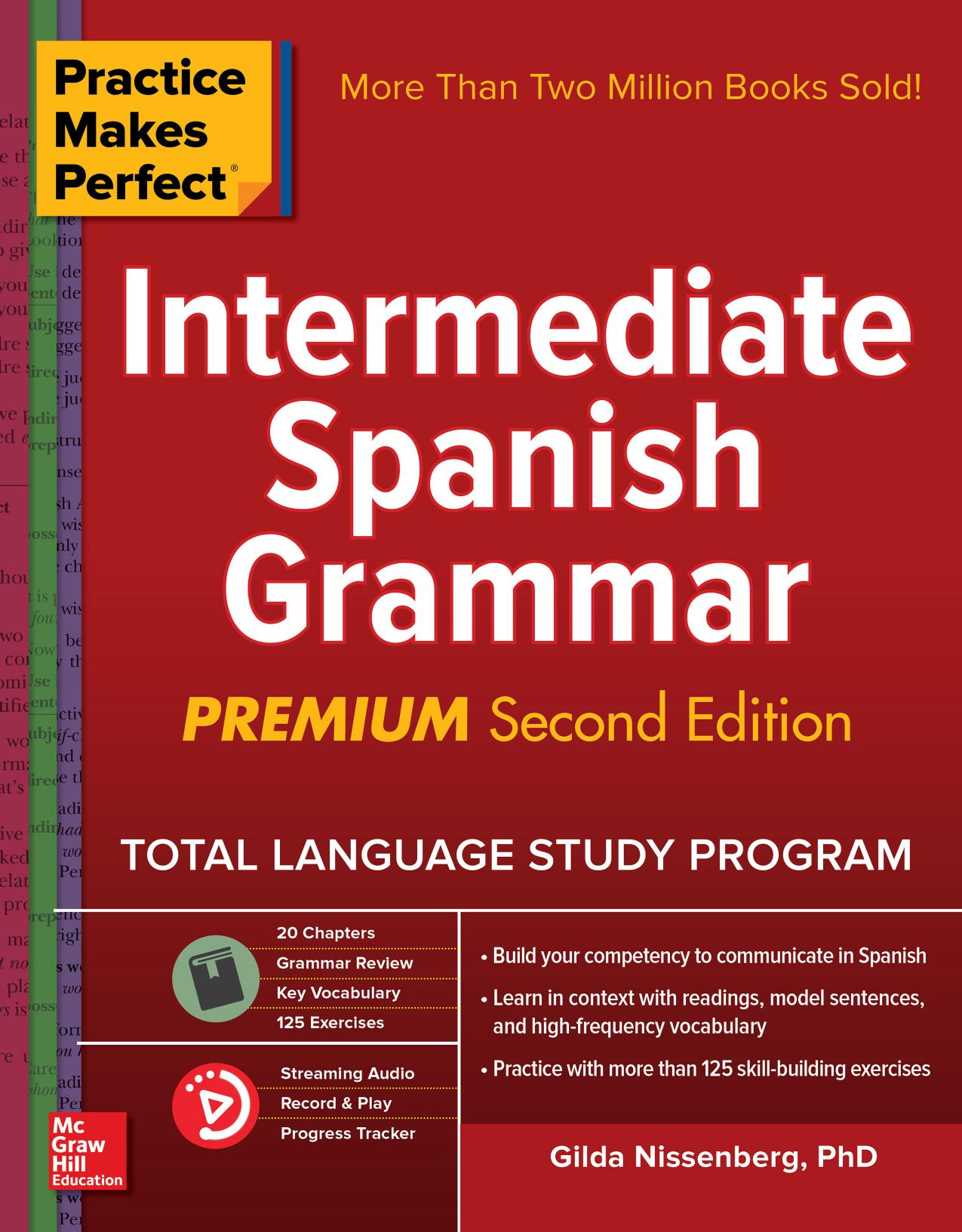 Practice Makes Perfect: Intermediate Spanish Grammar, Premium Second Edition by Gilda Nissenberg