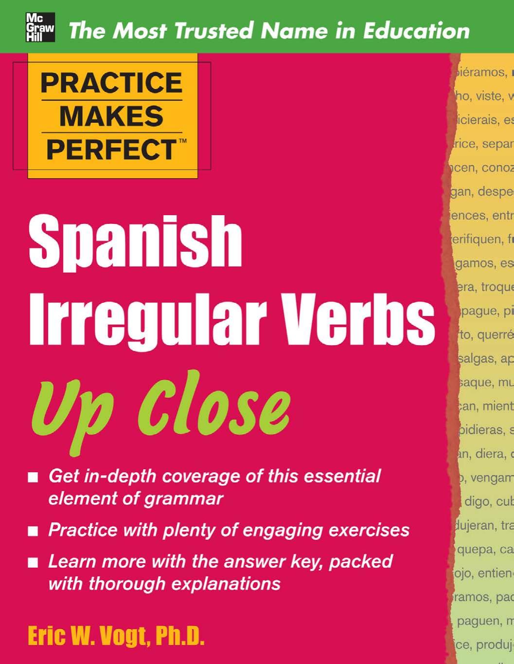 Practice Makes Perfect: Spanish Irregular Verbs Up Close (repost) by Eric Vogt