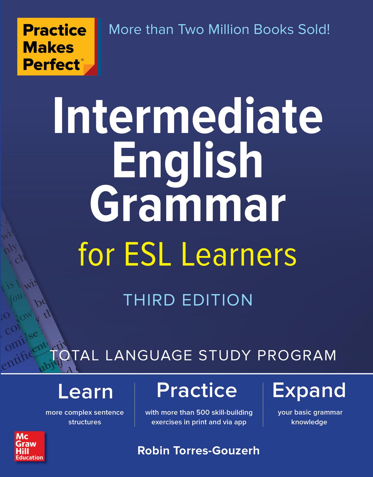 Practice Makes PerfectÂ®: Intermediate English Grammar for ESL Learners, Third Edition by Robin Torres-Gouzerh