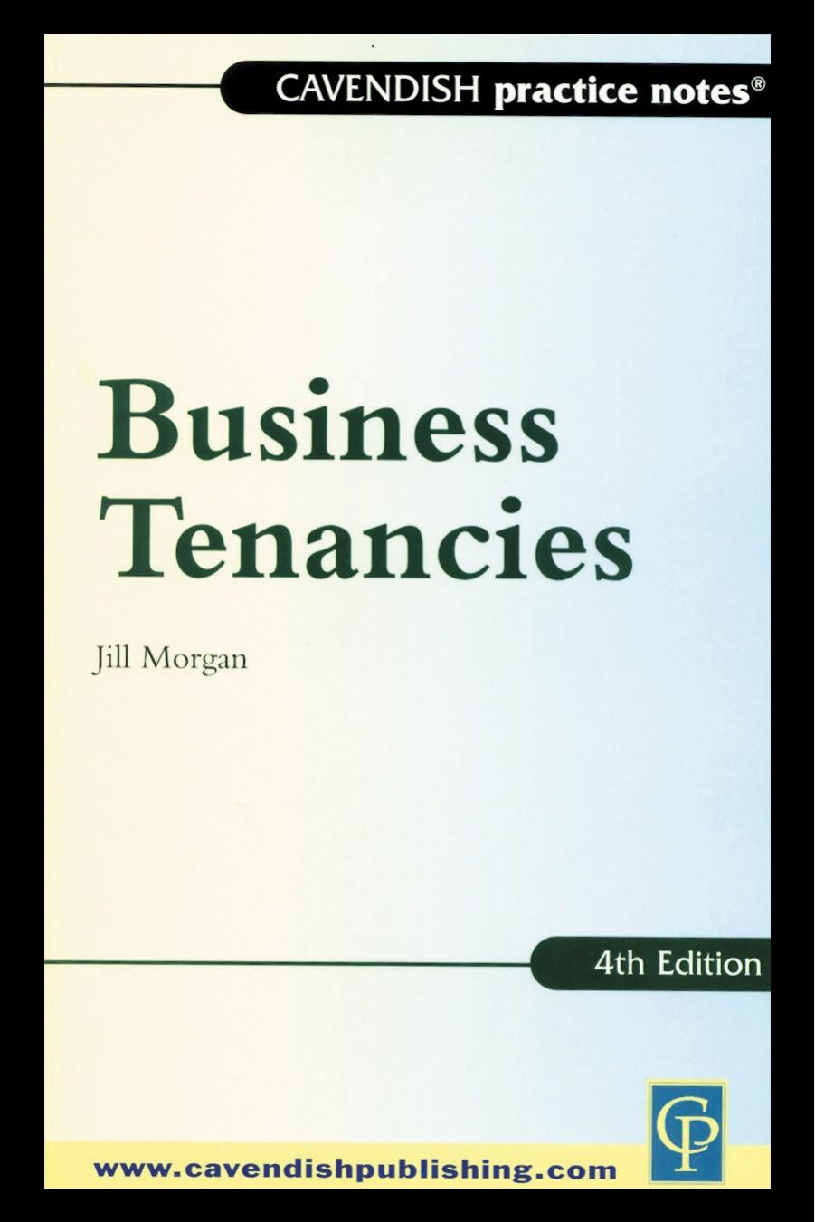 Practice Notes Business Tenancies 4th Edition (Practice Notes) by Morgan
