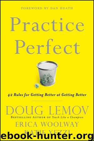 Practice Perfect by Doug Lemov & Erica Woolway & Katie Yezzi