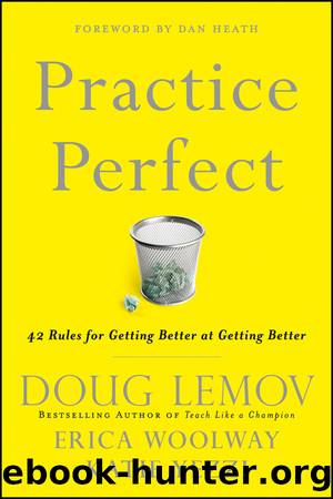 Practice Perfect by Doug Lemov; Erica Woolway; Katie Yezzi