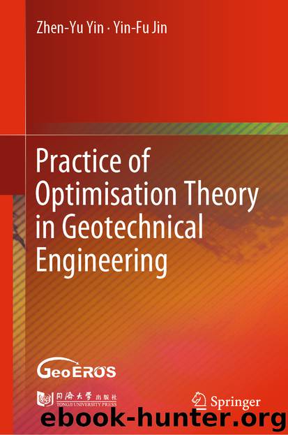 Practice of Optimisation Theory in Geotechnical Engineering by Zhen-Yu Yin & Yin-Fu Jin