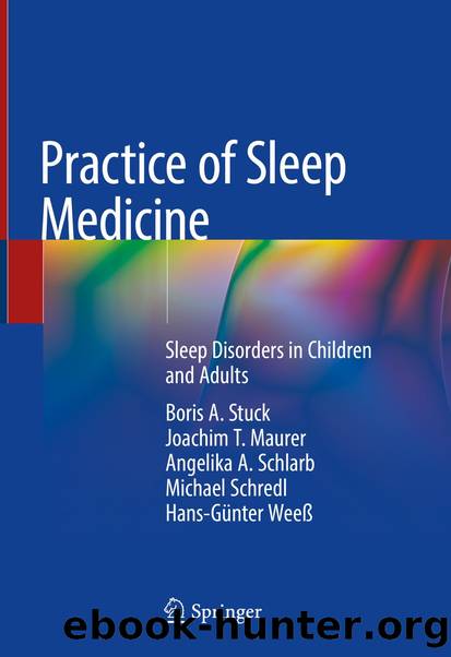 Practice of Sleep Medicine by Boris A. Stuck & Joachim T. Maurer & Angelika A. Schlarb & Michael Schredl & Hans-Günter Weeß