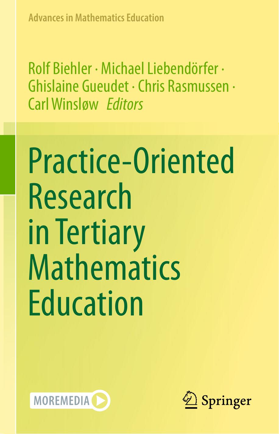 Practice-Oriented Research in Tertiary Mathematics Education by Rolf Biehler Michael Liebendörfer Ghislaine Gueudet Chris Rasmussen Carl Winsløw