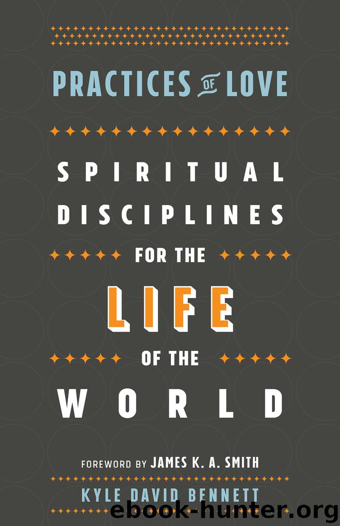 Practices of Love by Kyle David Bennett
