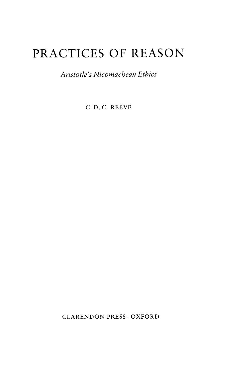 Practices of Reason: Aristotle's Nicomachean Ethics by C. D. C. Reeve