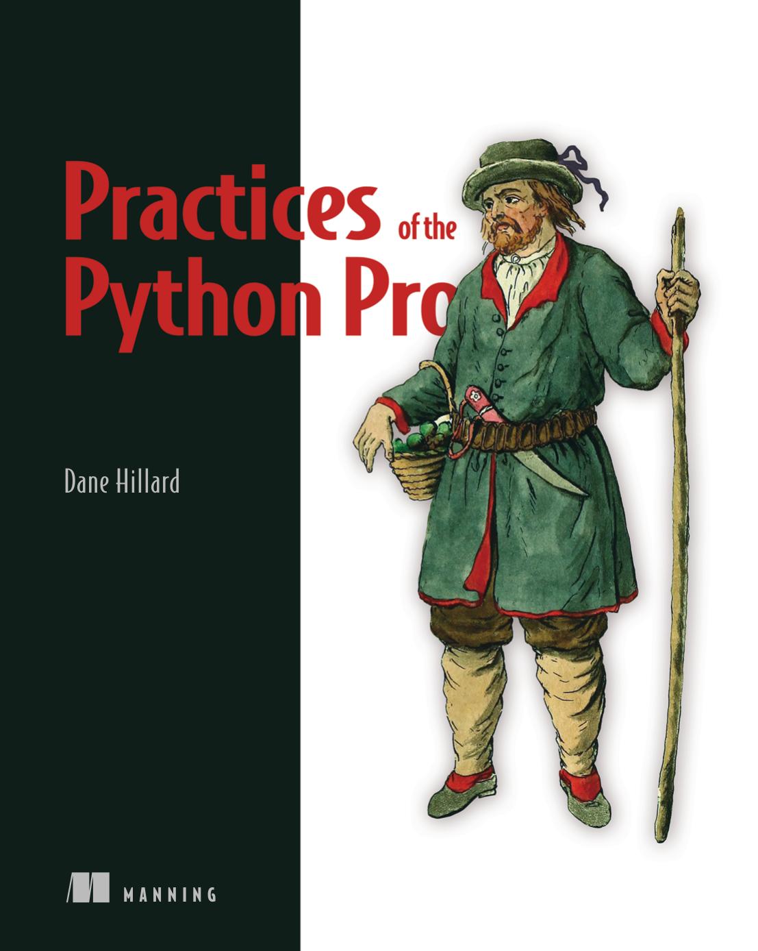 Practices of the Python Pro by Dane Hillard