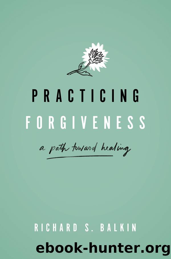 Practicing Forgiveness by Richard S. Balkin