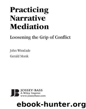 Practicing Narrative Mediation by John Winslade