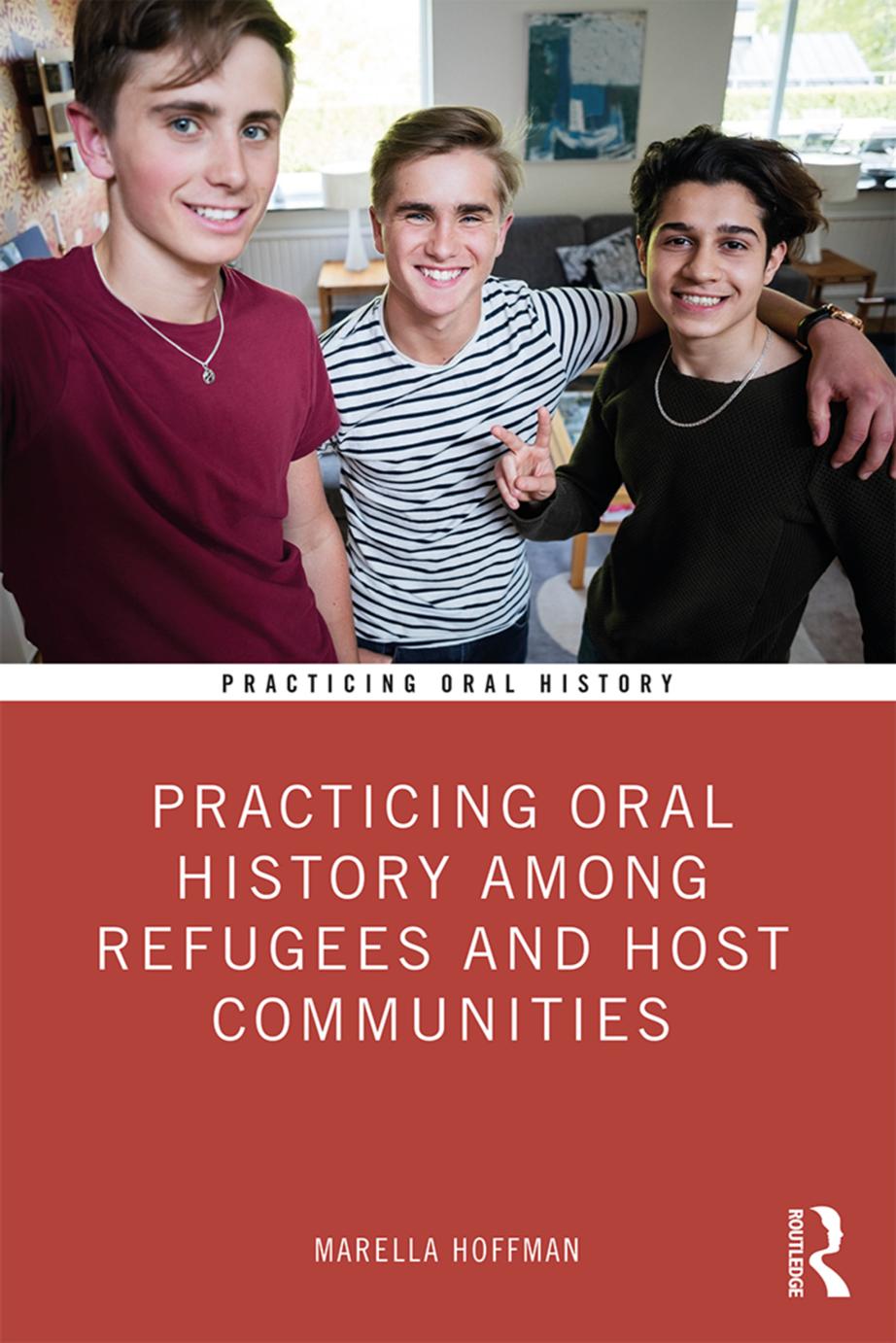 Practicing Oral History Among Refugees and Host Communities by Marella Hoffman