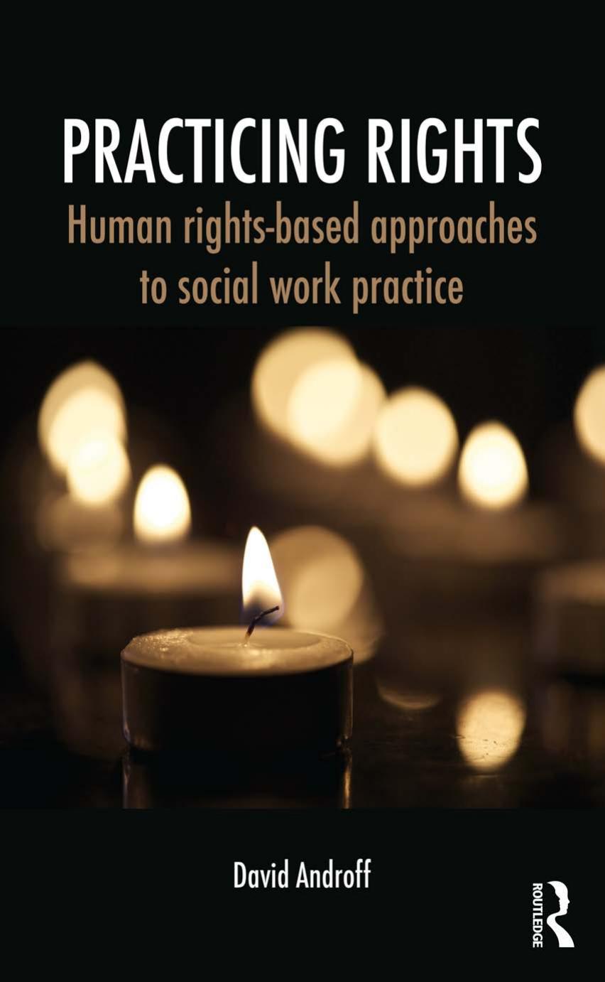 Practicing Rights: Human rights-based approaches to social work practice by David Androff