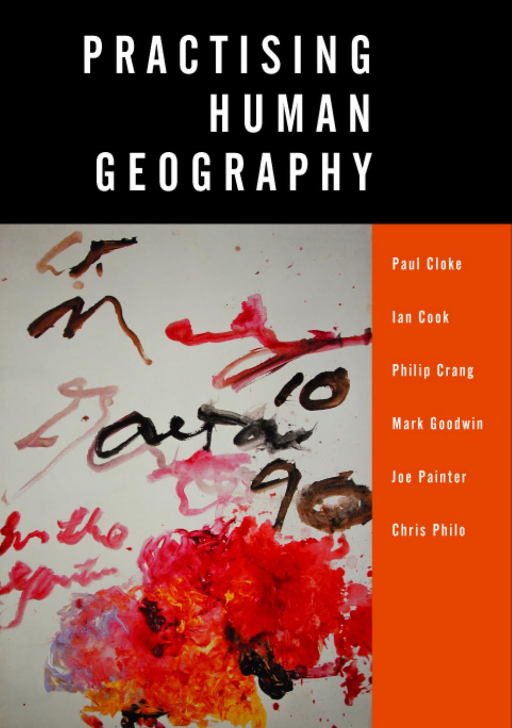 Practising human geography by Paul Cloke Ian Cook Philip Crang Mark Goodwin Joe Painter Chris Philo