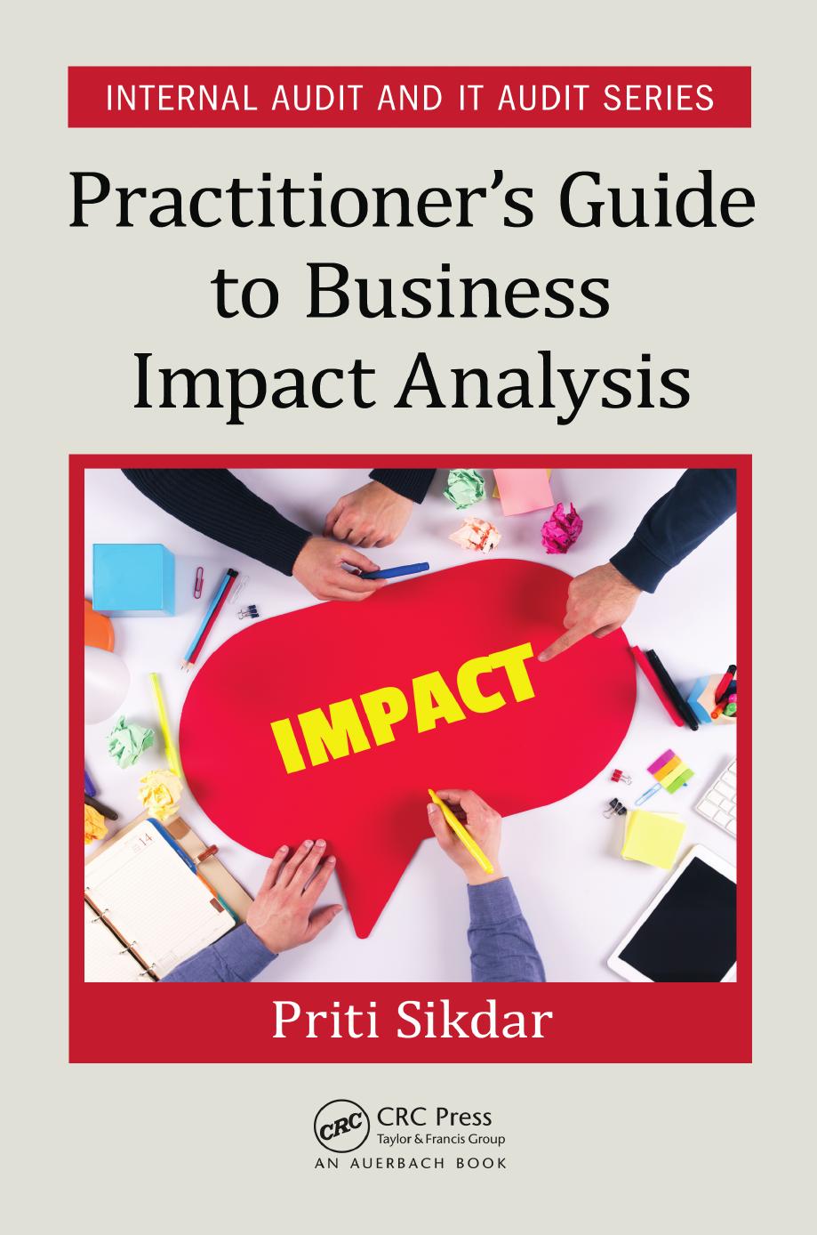 Practitionerâs Guide to Business Impact Analysis by Priti Sikdar