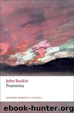 Praeterita (Oxford World's Classics) by John Ruskin