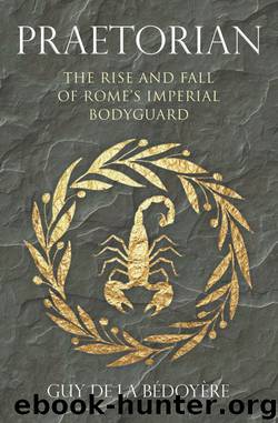 Praetorian by Guy de la Bédoyère