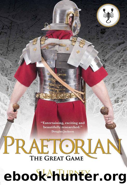 Praetorian: The Great Game by Turney S.J.A