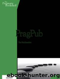 PragPub 2009-07: Issue #1 by The Pragmatic Bookshelf