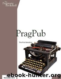 PragPub 2010-11: Issue #17 by The Pragmatic Bookshelf