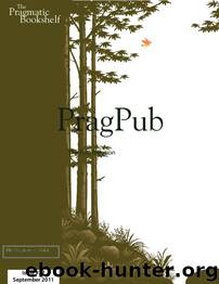 PragPub 2011-09: Issue #27 by The Pragmatic Bookshelf