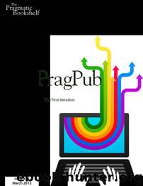 PragPub 2012-03: Issue #33 by The Pragmatic Bookshelf