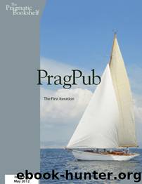 PragPub 2012-05: Issue #35 by The Pragmatic Bookshelf