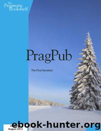 PragPub 2012-08: Issue #38 by The Pragmatic Bookshelf