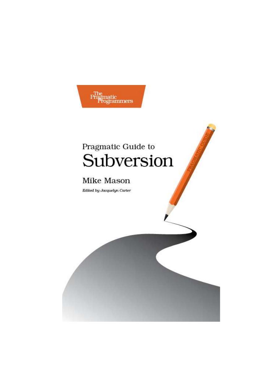 Pragmatic Guide to Subversion by Mike Mason