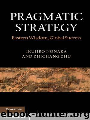 Pragmatic Strategy by Ikujiro Nonaka & Zhichang Zhu