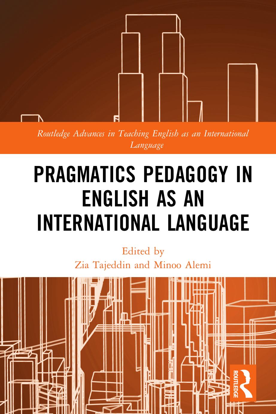 Pragmatics Pedagogy in English as an International Language by Zia Tajeddin Minoo Alemi
