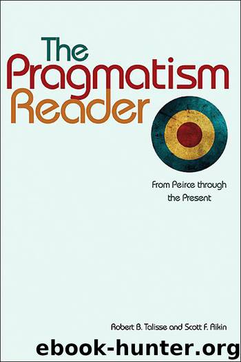 Pragmatism Reader by Talisse Robert B.; Aikin Scott F.;