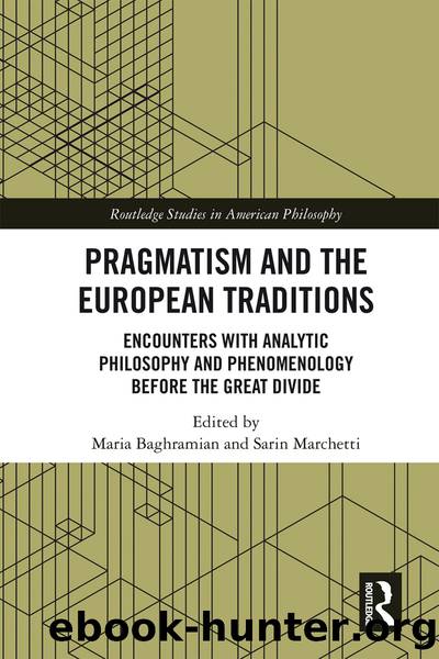 Pragmatism and the European Traditions by Baghramian Maria