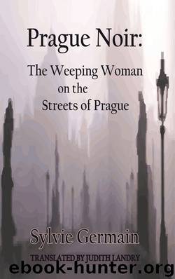 Prague Noir by Sylvie Germain