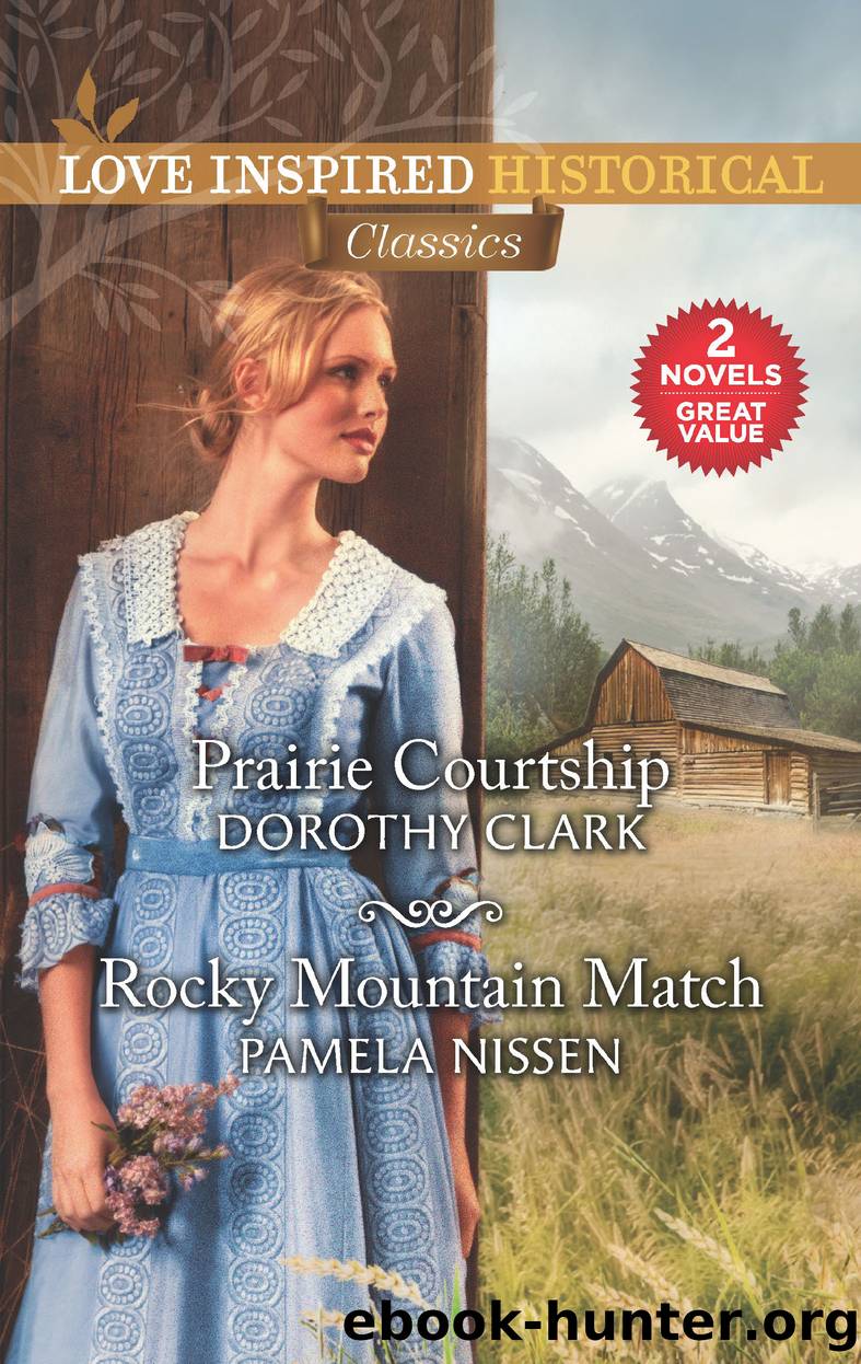 Prairie Courtship ; Rocky Mountain Match by Dorothy Clark