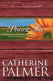 Prairie Fire by Catherine Palmer