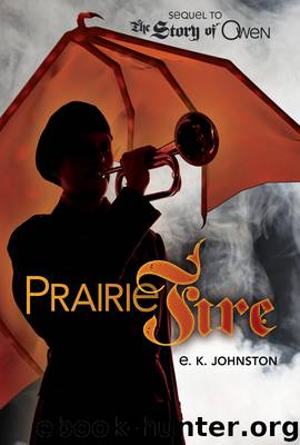 Prairie Fire by E. K. Johnston
