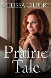 Prairie Tale by Gilbert Melissa