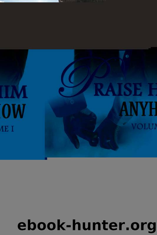 Praise Him Anyhow 1 by Vanessa Miller