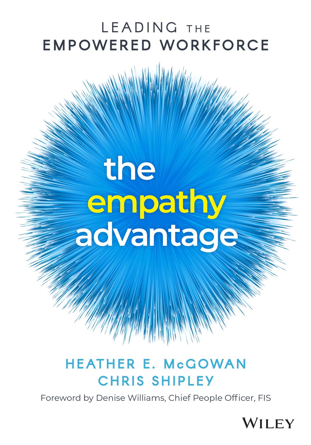 Praise for The Empathy Advantage by HEATHER E . M cGOWAN CHRIS SHIPLEY