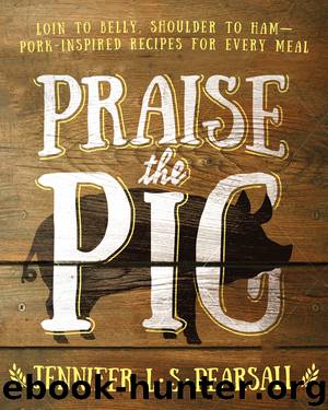 Praise the Pig by Jennifer L. S. Pearsall